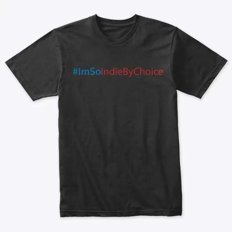 #ImSoIndieByChoice Simple