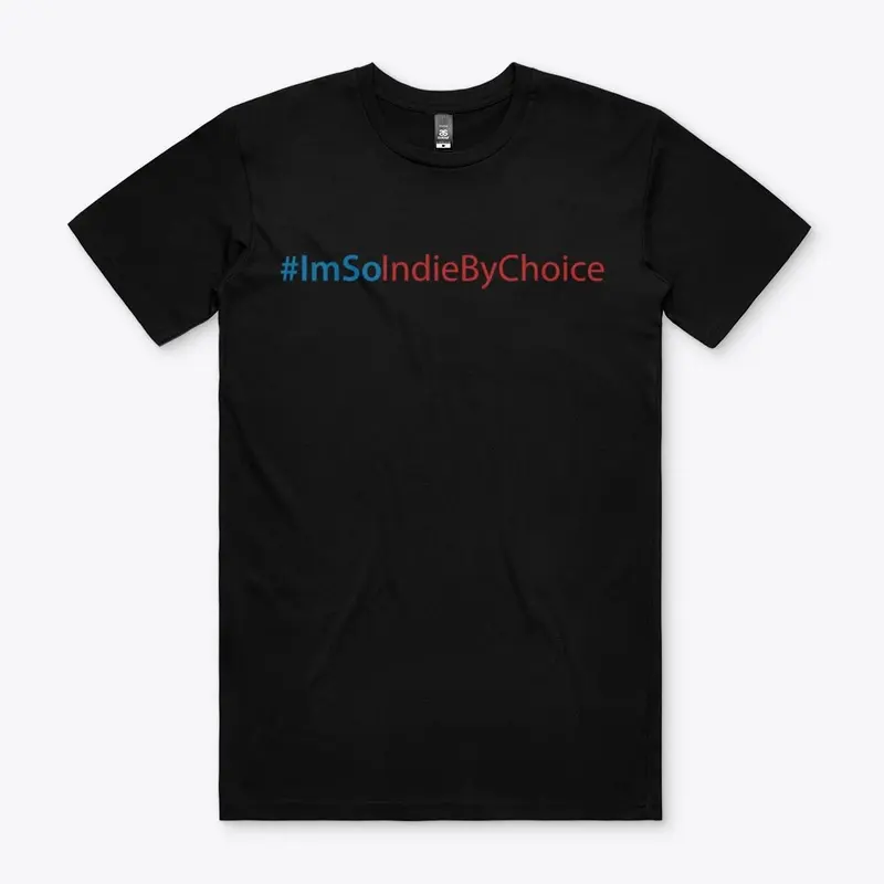 #ImSoIndieByChoice Simple