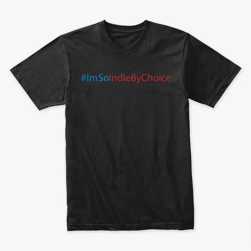 #ImSoIndieByChoice Simple