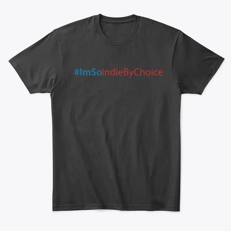 #ImSoIndieByChoice Simple